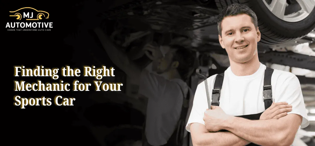 Read more about the article Finding the Right Mechanic for Your Sports Car