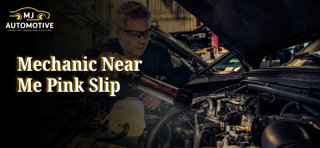 Read more about the article Mechanic Near Me Pink Slip