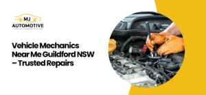 vehicle mechanics near me Guildford, NSW