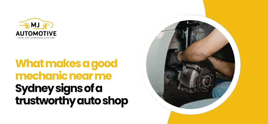 Read more about the article Makes a Good Mechanic Near Me Sydney
