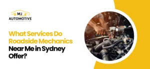 Roadside Mechanics Near Me in Sydney