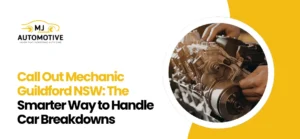 Call Out Mechanic Guildford NSW