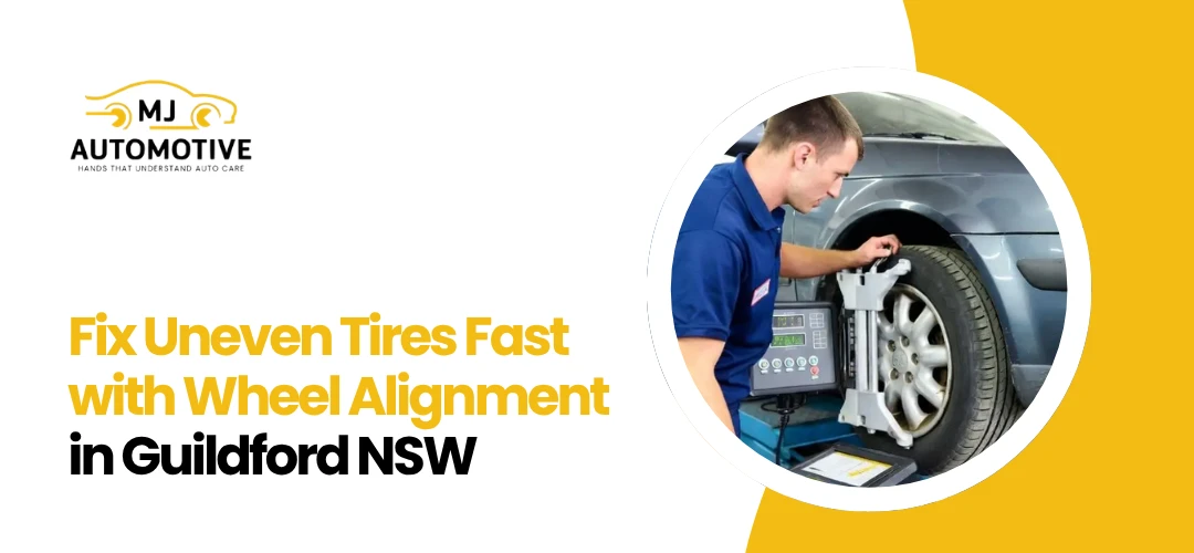 Read more about the article Fix Uneven Tires Alignment Guildford NSW