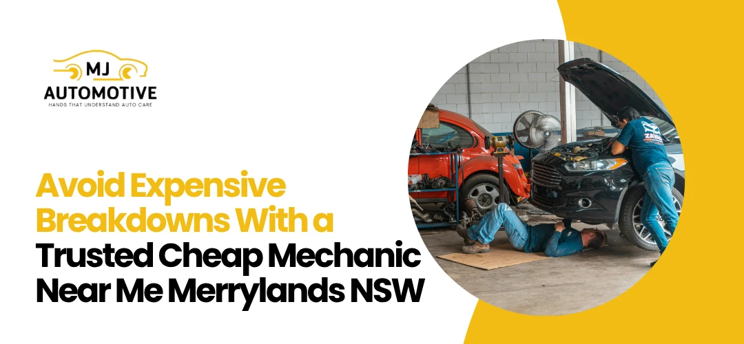 Read more about the article Trusted Cheap Mechanic Near Me Merrylands NSW